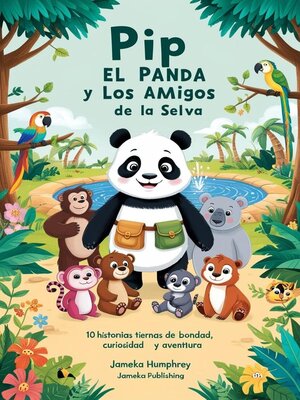 cover image of Pip El Panda Y Los Amigos De La Selva